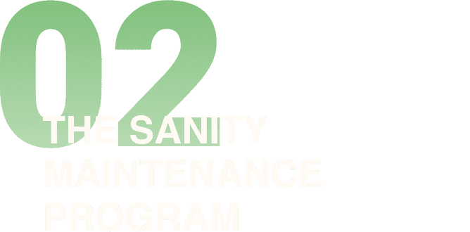 SANITY MAINTENANCE PROGRAM